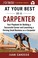 Go to record At your best as a carpenter : your playbook for building a...