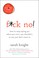 Go to record F*ck no! : how to stop saying yes when you can't, you shou...