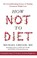 Go to record How not to diet : the groundbreaking science of healthy, p...