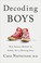 Go to record Decoding boys : new science behind the subtle art of raisi...