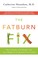 Go to record The fatburn fix : boost energy, end hunger, and lose weigh...