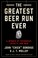 Go to record The greatest beer run ever : a memoir of friendship, loyal...