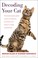 Go to record Decoding your cat : the ultimate experts explain common ca...