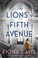 Go to record The lions of Fifth Avenue : a novel