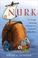 Go to record Nurk : the strange, surprising adventures of a (somewhat) ...