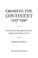 Go to record Crossing the continent, 1527-1540 : the story of the first...