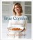 Go to record True comfort : more than 100 cozy recipes free of gluten a...