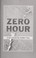 Go to record Zero hour : a novel from th NUMA® files