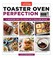 Go to record Toaster oven perfection : a smarter way to cook on a small...