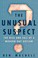 Go to record The unusual suspect : the rise and fall of a modern-day ou...