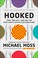 Go to record Hooked : food, free will, and how the food giants exploit ...