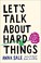 Go to record Let's talk about hard things