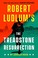 Go to record Robert Ludlum's The Treadstone resurrection