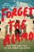 Go to record Forget the Alamo : the rise and fall of an American myth