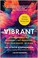 Go to record Vibrant : a groundbreaking program to get energized, own y...