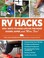 Go to record RV hacks : 400+ ways to make life on the road easier, safe...