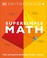 Go to record Super simple math : the ultimate bite-size study guide