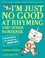 Go to record I'm just no good at rhyming : and other nonsense for misch...