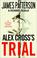 Go to record Alex Cross's trial