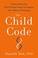 Go to record The child code : understanding your child's unique nature ...