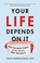 Go to record Your life depends on it : what you can do to make better c...