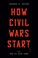 Go to record How civil wars start : and how to stop them