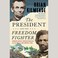 Go to record The president and the freedom fighter Abraham Lincoln, Fre...