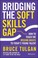 Go to record Bridging the soft skills gap : how to teach the missing ba...