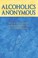 Go to record Alcoholics Anonymous : the story of how many thousands of ...