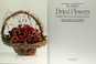 Go to record The book of dried flowers : a complete guide to growing, d...