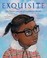 Go to record Exquisite : the poetry and life of Gwendolyn Brooks