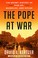 Go to record The pope at war : the secret history of Pius XII, Mussolin...