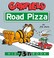 Go to record Garfield, road pizza