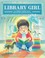 Go to record Library girl : how Nancy Pearl became America's most celeb...