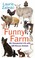 Go to record Funny farm my unexpected life with 600 rescue animals