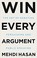 Go to record Win every argument :  the art of debating, persuading, and...