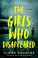 Go to record The girls who disappeared a novel