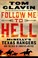 Go to record Follow me to hell : McNelly's Texas Rangers and the rise o...