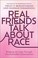 Go to record Real friends talk about race