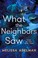 Go to record What the neighbors saw : a novel