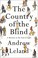 Go to record The country of the blind : a memoir at the end of sight