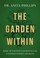 Go to record The garden within : where the war with your emotions ends ...