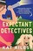 Go to record The expectant detectives : a mystery