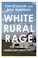 Go to record White rural rage : the threat to American democracy