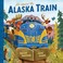 Go to record All aboard the Alaska Train