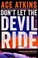 Go to record Don't let the devil ride : a novel