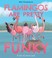 Go to record Flamingos are pretty funky : a (not so) serious guide