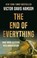 Go to record The end of everything : how wars descend into annihilation