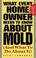 Go to record What every home owner needs to know about mold : and what ...