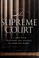 Go to record The Supreme Court : a C-SPAN book featuring the justices i...